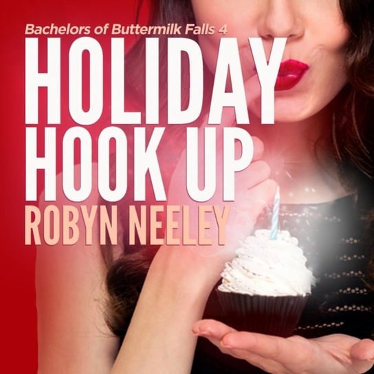 Holiday Hook Up Robyn Neeley, Susannah Jones
