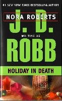 Holiday in Death Robb J. D., Nora Roberts