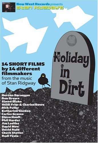 Holiday In Dirt soundtrack (Stan Ridgway) Ridgway Stan