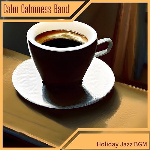 Holiday Jazz Bgm Calm Calmness Band