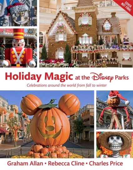 Holiday Magic At The Disney Parks Opracowanie zbiorowe
