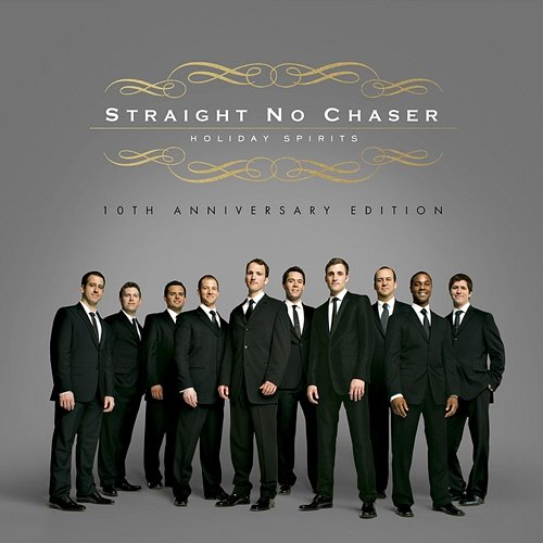Holiday Spirits: 10th Anniversary Edition Straight No Chaser
