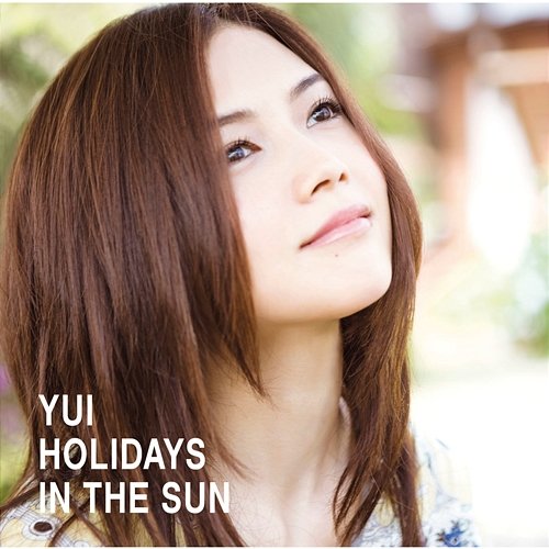 HOLIDAYS IN THE SUN YUI