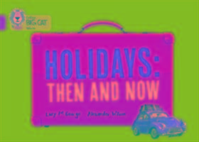 Holidays: Then and Now George Lucy M.