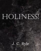 Holiness! Ryle J. C.