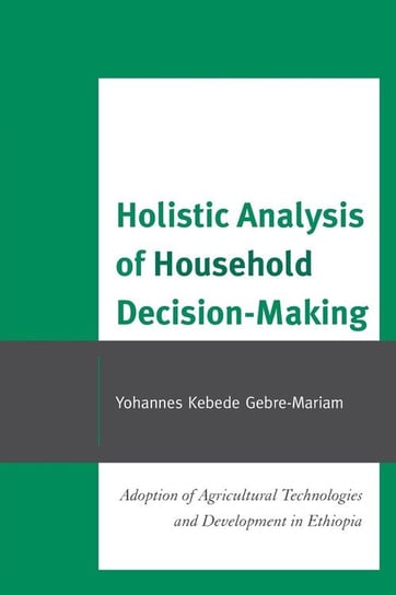 Holistic Analysis of Household Decision-Making Gebre-Mariam Yohannes Kebede