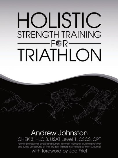 Holistic Strength Training for Triathlon Johnston Andrew