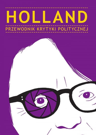 Holland. Przewodnik krytyki politycznej - ebook mobi Opracowanie zbiorowe