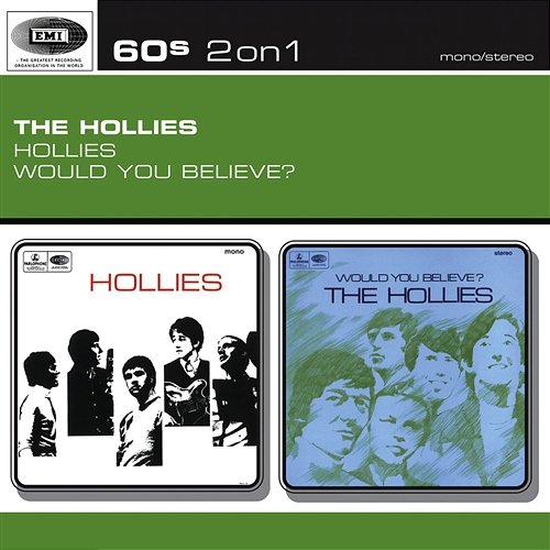 Hollies/Would You Believe? The Hollies