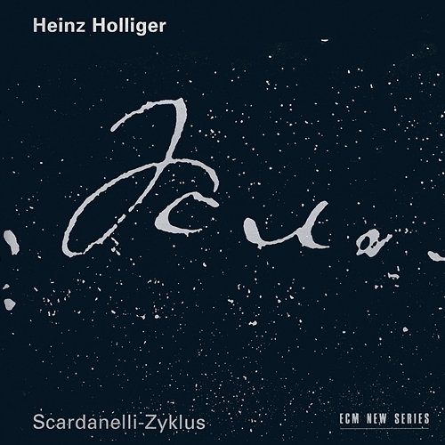 Holliger: Scardanelli-Zyklus / Übungen zu Scardanelli - Bruchstücke Aurèle Nicolet, Heinz Holliger, Ensemble Modern