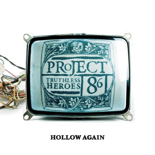 Hollow Again Project 86