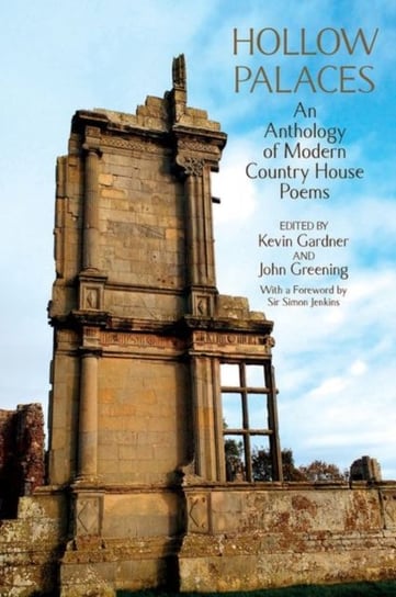 Hollow Palaces: An Anthology of Modern Country House Poems Opracowanie zbiorowe