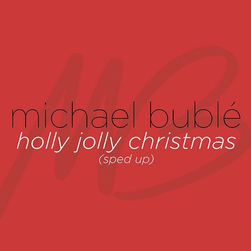 Holly Jolly Christmas Michael Bublé and Sped Up Songs + Nightcore