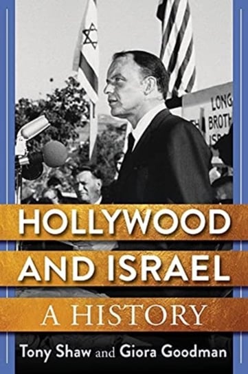 Hollywood and Israel: A History Tony Shaw