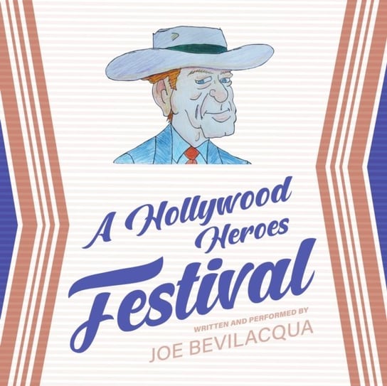 Hollywood Heroes Festival Bevilacqua Joe