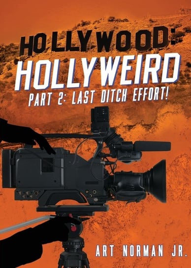 Hollywood Hollyweird. Part 2 Norman Jr Art