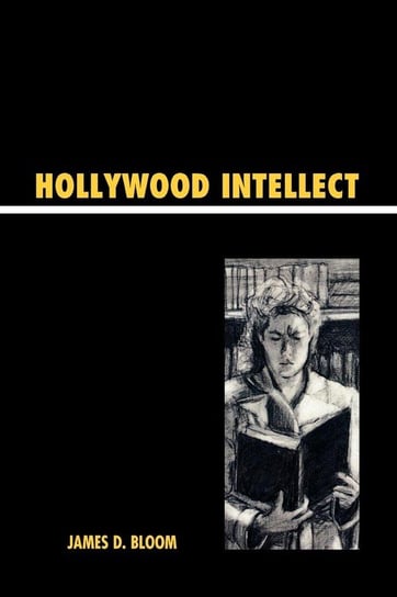 Hollywood Intellect Bloom James D.