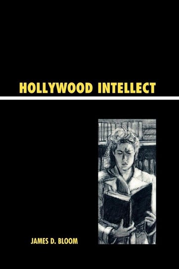 Hollywood Intellect Bloom James D.