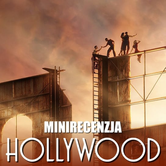 Hollywood (minirecenzja) - Transkontynentalny Magazyn Filmowy - podcast Burkowski Darek, Marcinkowski Patryk
