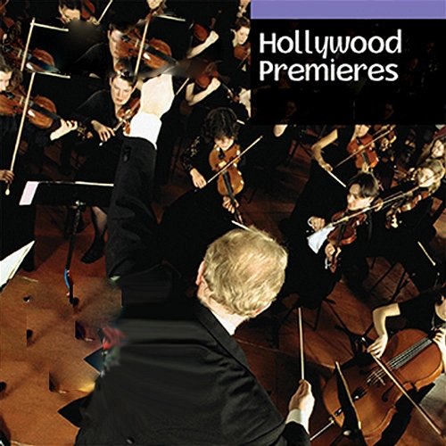 Hollywood Premieres Hollywood Film Music Orchestra