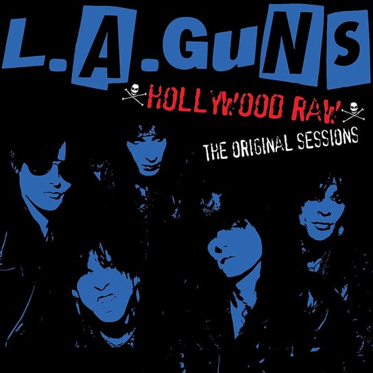 Hollywood Raw The Original Sessions L.A. Guns