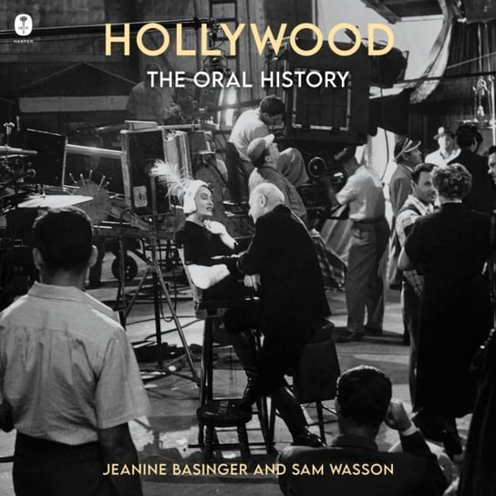 Hollywood. The Oral History Jeanine Basinger, Wasson Sam