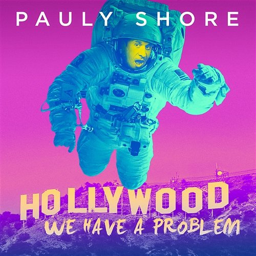 Hollywood, We Have A Problem Pauly Shore