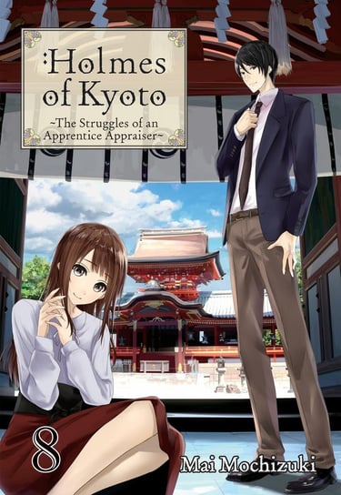 Holmes of Kyoto: Volume 8 Mai Mochizuki