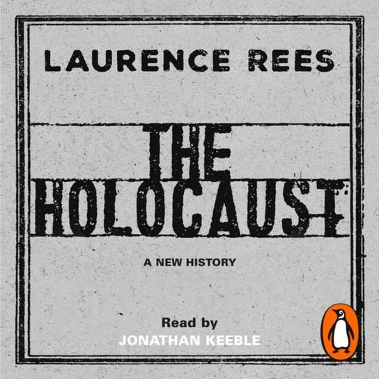 Holocaust Rees Laurence