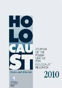 Holocaust Studies and Materials 2/2010 Journal of the Polish Center for Holocaust Research Libionka Dariusz