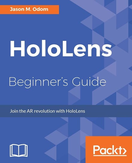 HoloLens Beginner's Guide - ebook epub Jason M. Odom