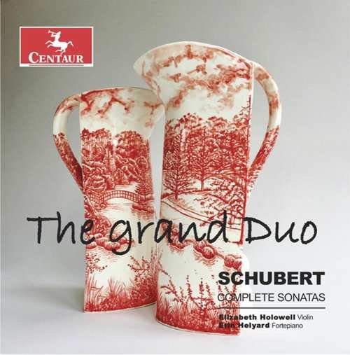 Holowell, Elizabeth - Grand Duo: Schubert Complete Sonatas Elizabeth Holowell