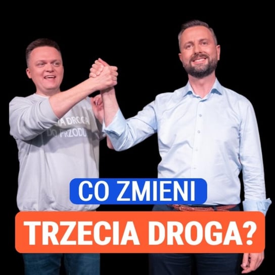 Hołownia i Kosiniak-Kamysz zmienią polską politykę? Jaka jest naprawdę Trzecia Droga? Michał Kolanko - Układ Otwarty - podcast Janke Igor