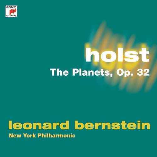 Holst: The Planets, Op. 32 Leonard Bernstein