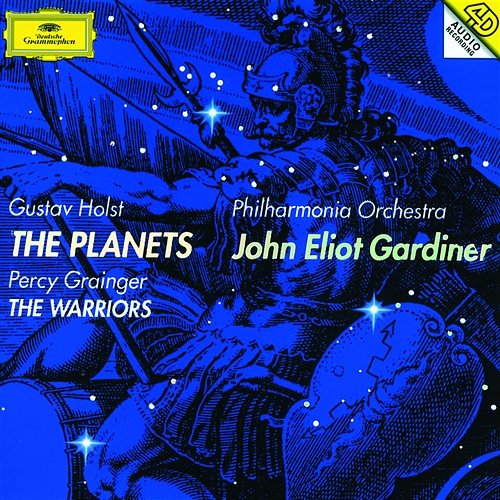 Holst: The Planets / Percy Grainger: The Warriors Philharmonia Orchestra, John Eliot Gardiner