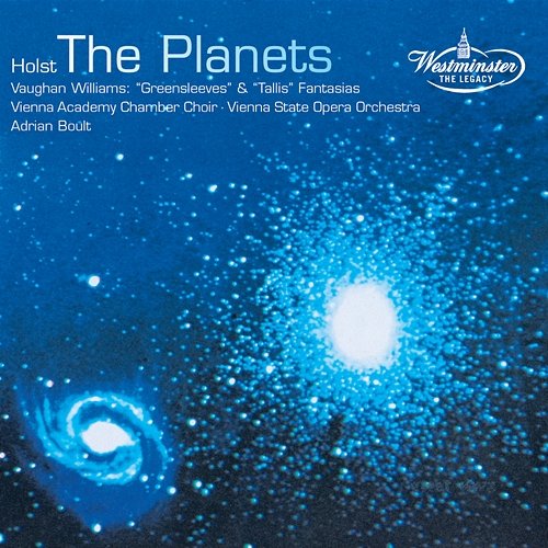 Holst: The Planets / Vaughan Williams: Greensleves & Tallis Fantasia Vienna Academy Chamber Choir, Orchester der Wiener Staatsoper, Sir Adrian Boult