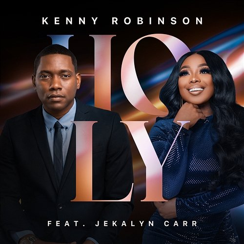Holy Kenny Robinson feat. Jekalyn Carr