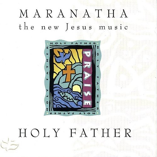 Holy Father Maranatha! Vocal Band
