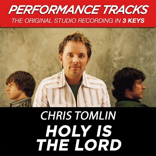 Holy Is The Lord Chris Tomlin