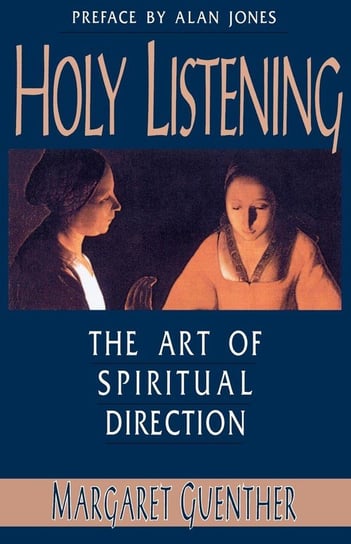 Holy Listening Guenther Margaret