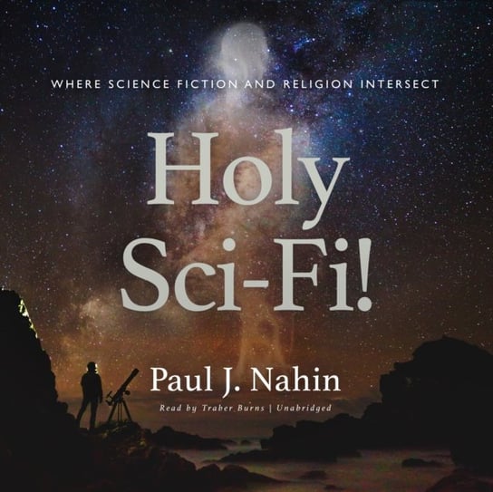 Holy Sci-Fi! Nahin Paul J.