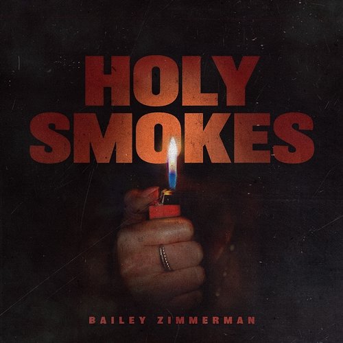Holy Smokes Bailey Zimmerman