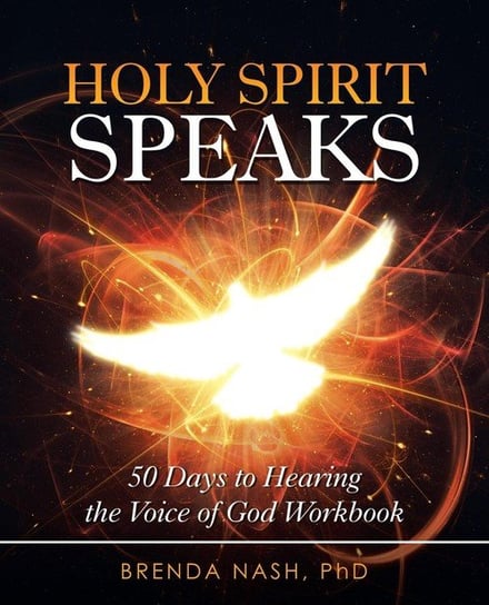 Holy Spirit Speaks Nash Phd Brenda