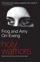 Holy Warriors Orr-Ewing Frog, Orr-Ewing Amy