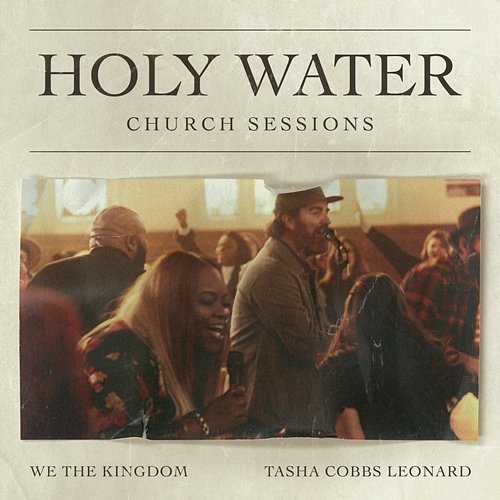 Holy Water We The Kingdom, Tasha Cobbs Leonard