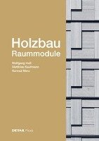 Holzbau -Raummodule Huß Wolfgang, Kaufmann Matthias, Merz Konrad