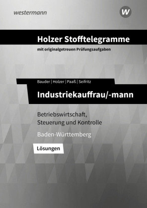 Holzer Stofftelegramme Baden-Württemberg - Industriekauffrau/-mann Bildungsverlag EINS