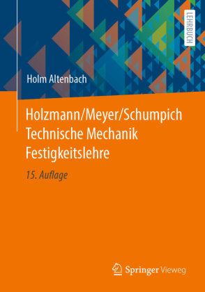 Holzmann/Meyer/Schumpich Technische Mechanik Festigkeitslehre Springer, Berlin