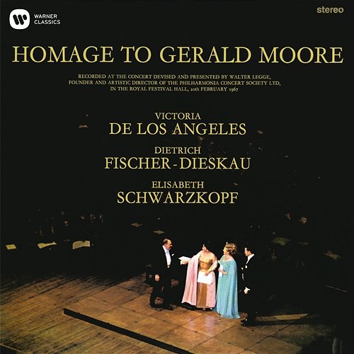 Homage to Gerald Moore Gerald Moore feat. Elisabeth Schwarzkopf, Victoria De Los Ángeles, Dietrich Fischer-Dieskau