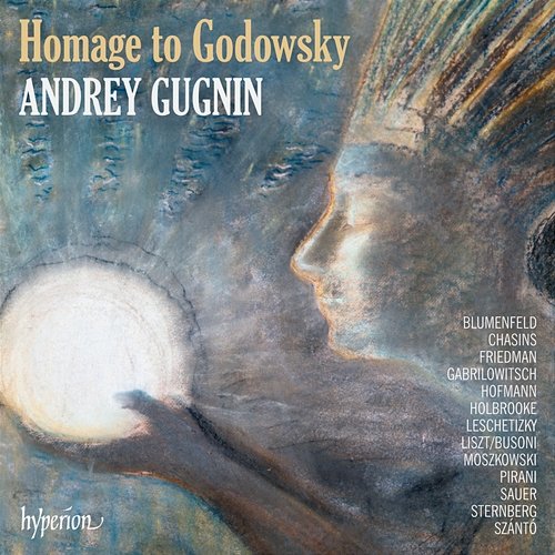 Homage to Godowsky: Piano Works Dedicated to Leopold Godowsky Andrey Gugnin